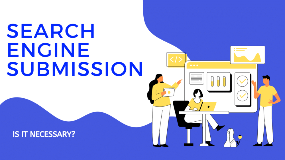 light purple and white graphic with yellow cartoon figures and charts. Search Engine Submission, is it necessary