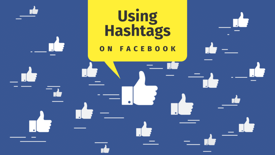 graphic with facebook thumbs reads "Using hashtags on facebook"
