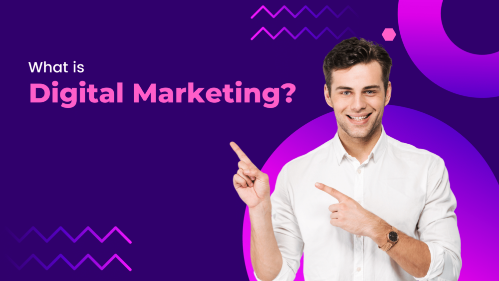 WHAT IS DIGITAL MARKETING? graphic