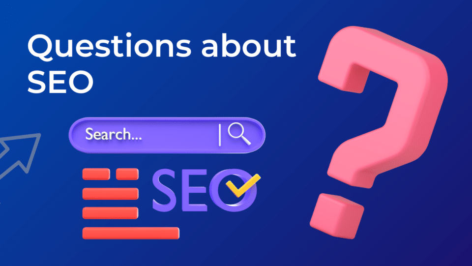 blue graphic with large pink question mark that reads "Questions about SEO"