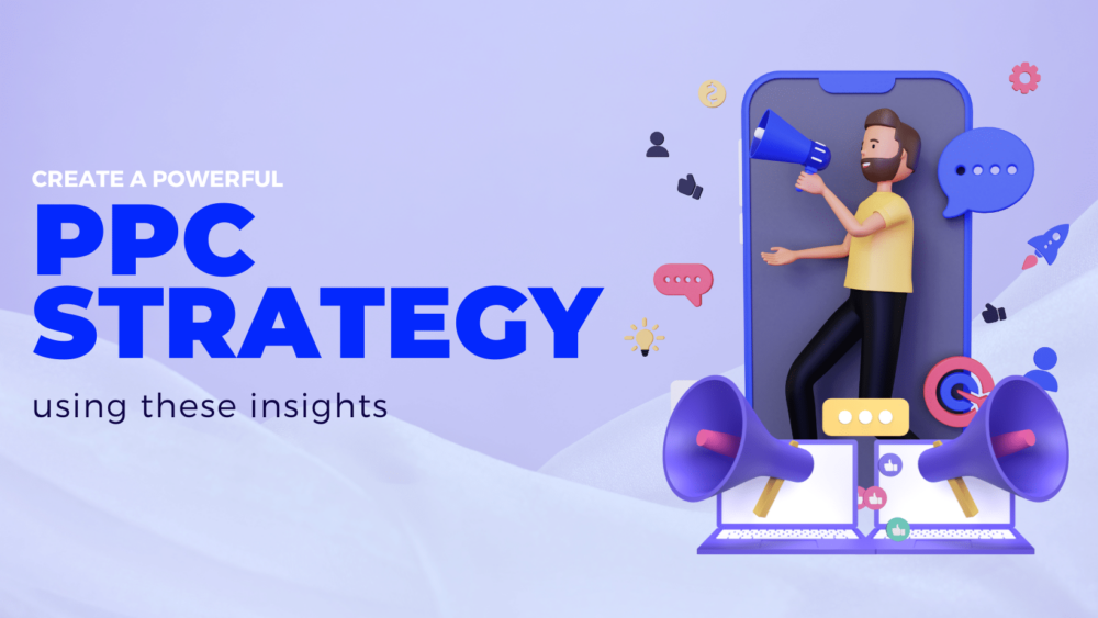light purple graphic with cartoon character guy using megaphone overlaid on a cell phone. reads " create a powerful PPC strategy with these insights" » Advent Trinity Marketing Agency light purple graphic with cartoon character guy using megaphone overlaid on a cell phone. reads " create a powerful PPC strategy with these insights"