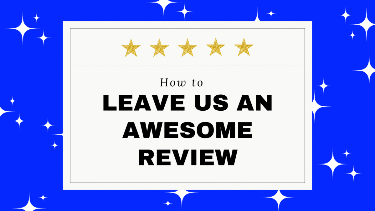 blue graphic with sparklies and 5 stars. reads "How to leave us an awesome review"