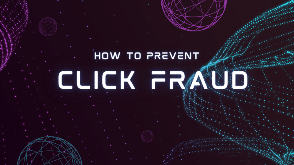 cyber graphic reads "how to prevent click fraud"