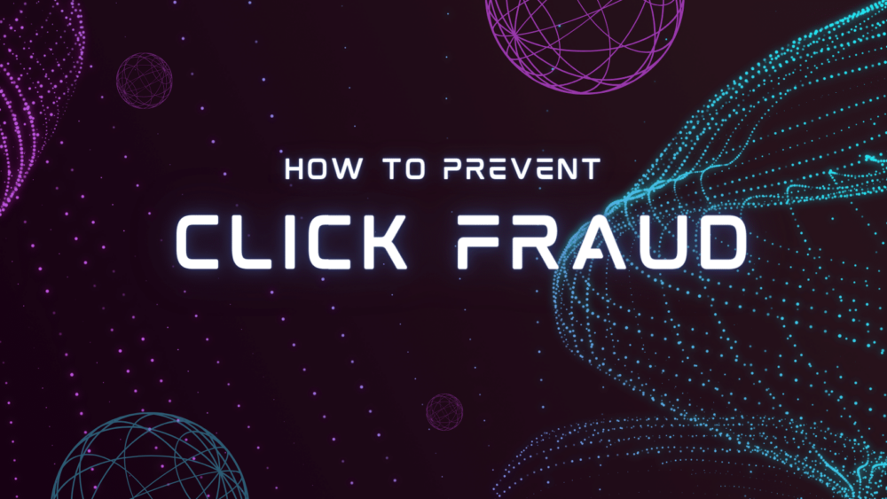 cyber graphic reads "how to prevent click fraud" » Advent Trinity Marketing Agency cyber graphic reads "how to prevent click fraud"
