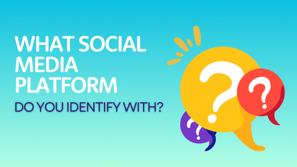 question mark bubbles. "What social media platform Do You Identify With?"
