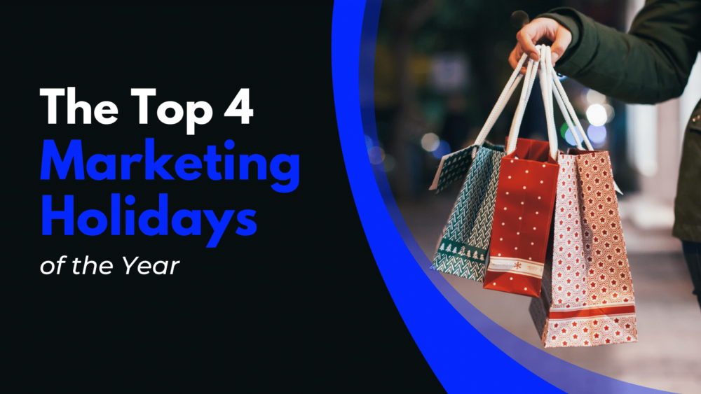 christmas gift bags. "The TOP 4 MARKETING HOLIDAYS OF THE YEAR"