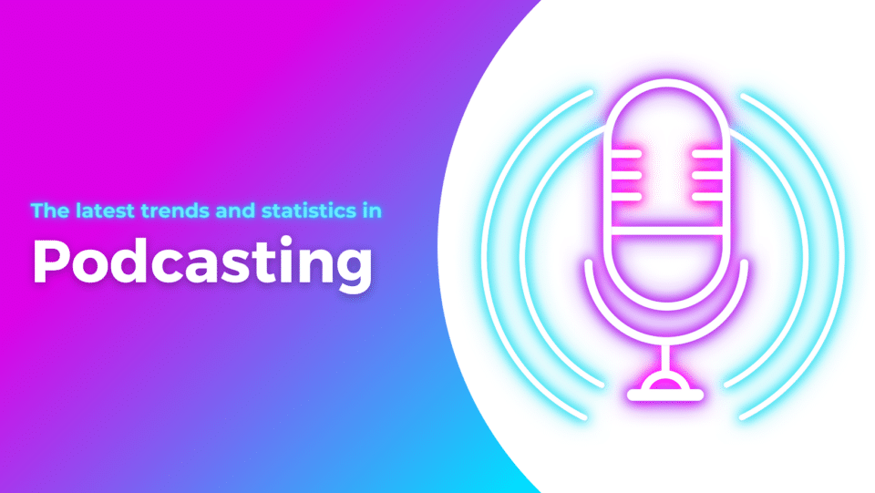 podcast icon. "The latest trends and statistics in podcasting"