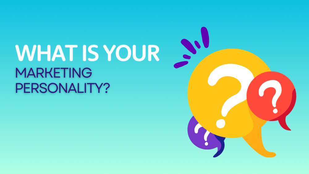 question marks in bubbles. "What is your marketing personality"