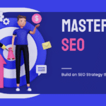 digital marketing concept. "Master SEO: build an SEO strategy that works"