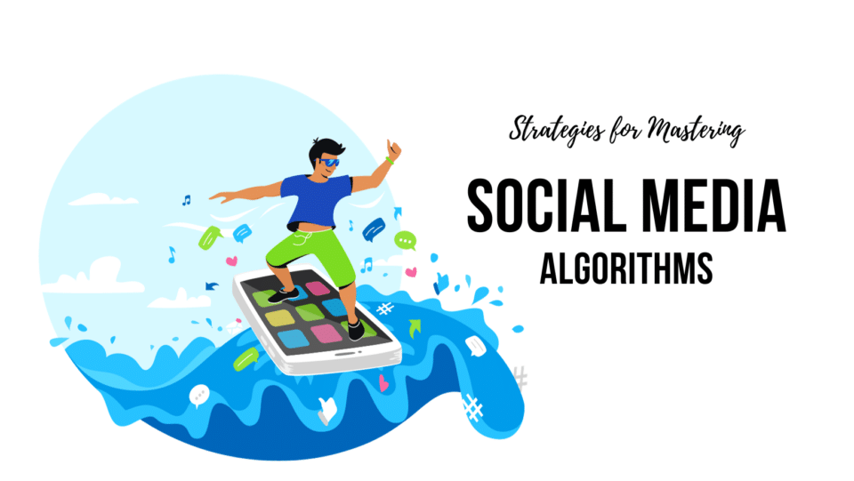 cartoon man riding smart phone as surf board on ocean wave. "Strategies for Mastering SOCIAL MEDIA ALGORITHMS"