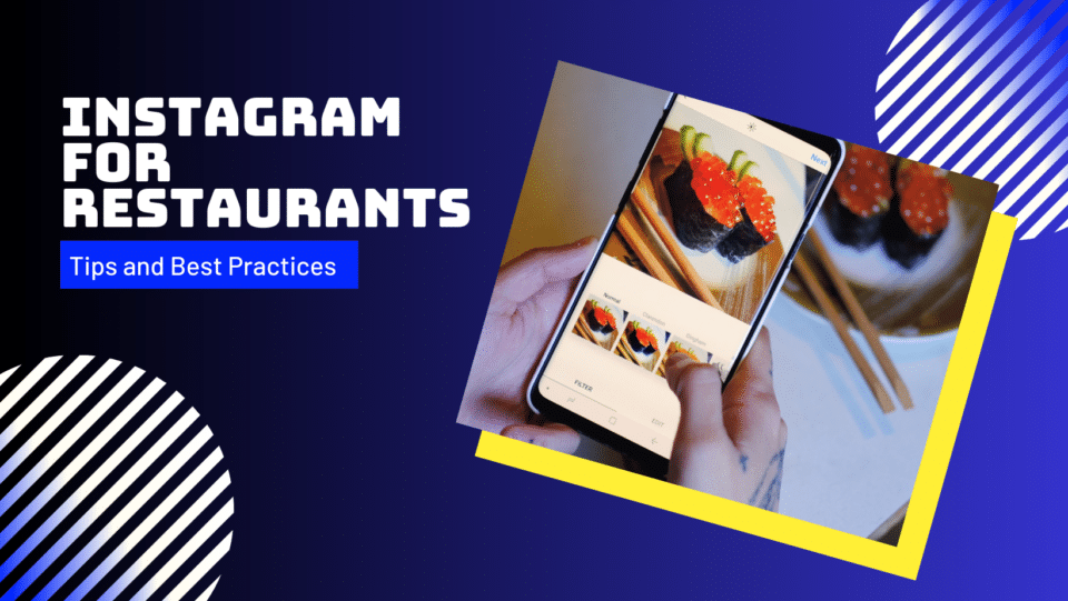 Instagram for Restaurants: Tips and Best Practices
