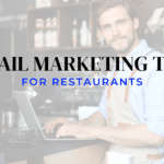 text over photo of restaurant manager at computer: Email marketing tips for restaurants