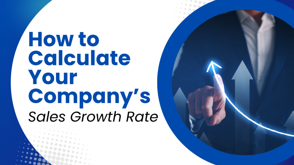 graphic: How to Calculate Your Company’s Sales Growth Rate