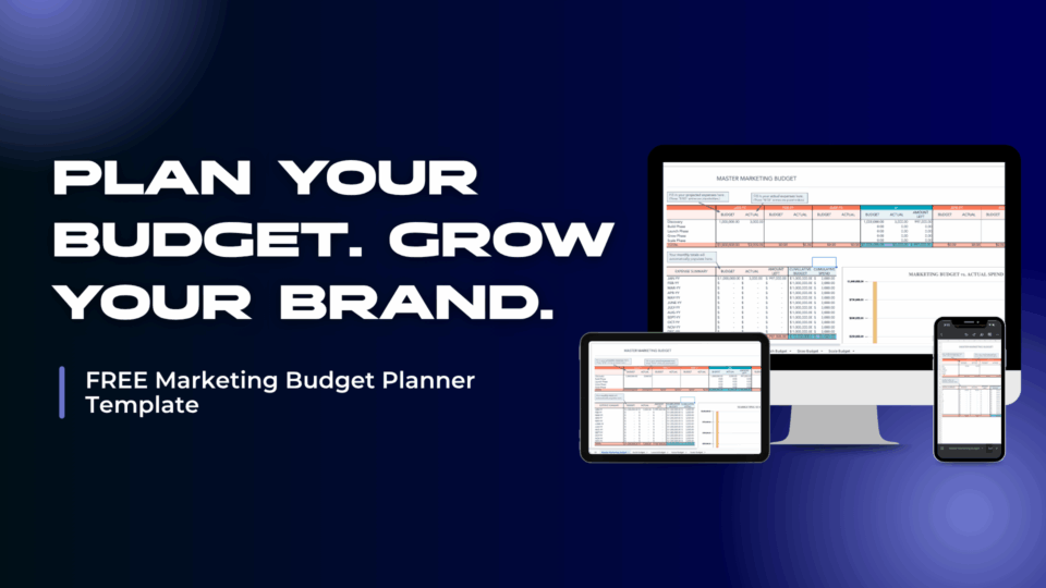 Digital banner with the text “Plan Your Budget. Grow Your Brand.” showing a free marketing budget planner template on desktop, tablet, and mobile screens.
