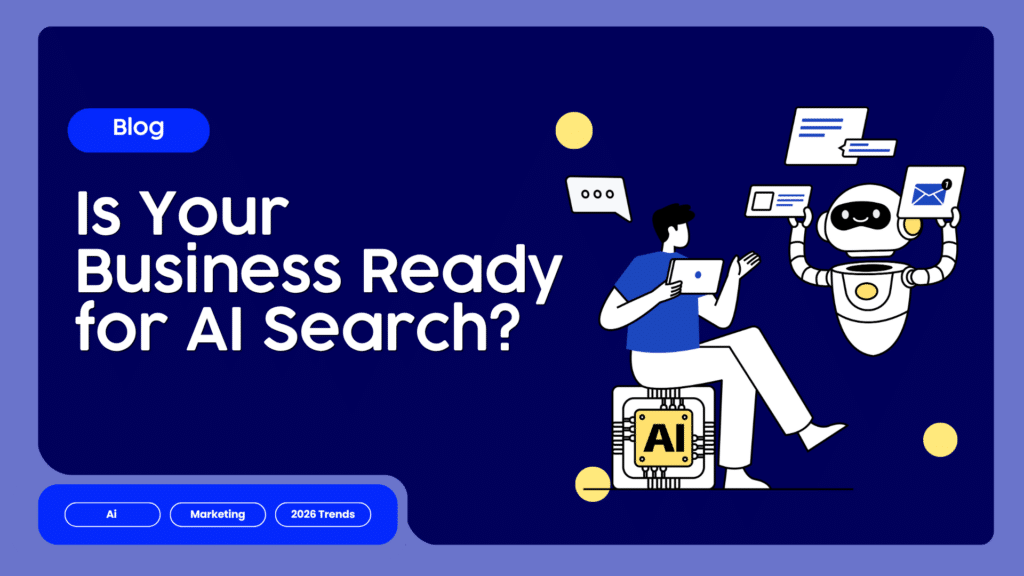 Is Your Business Ready for AI Search graphic featuring a business professional interacting with an AI robot.